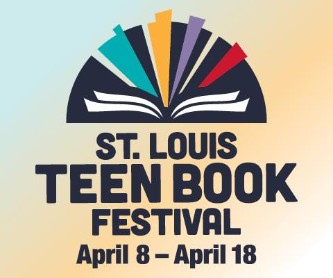 St. Louis Teen Book Festival April 8-18, 2021